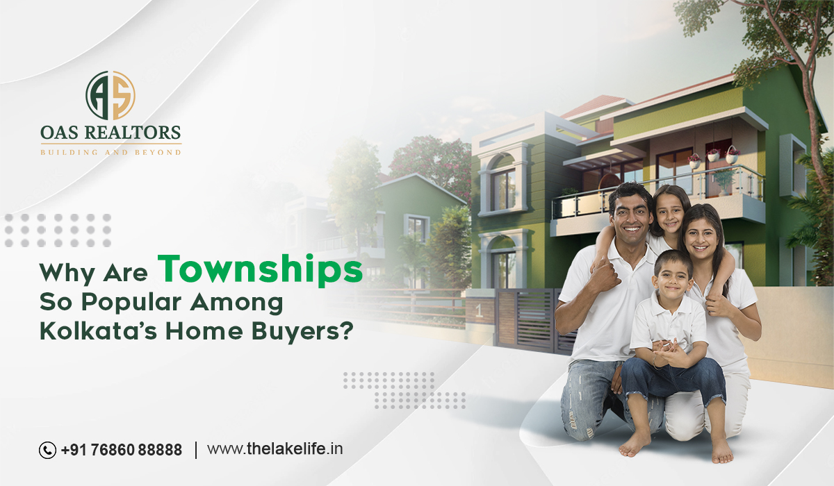 Why Are Townships So Popular Among Kolkata’s Home Buyers?
